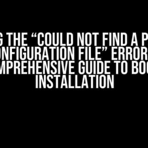 Solving the “Could not find a package configuration file” Error: A Comprehensive Guide to Boost Installation